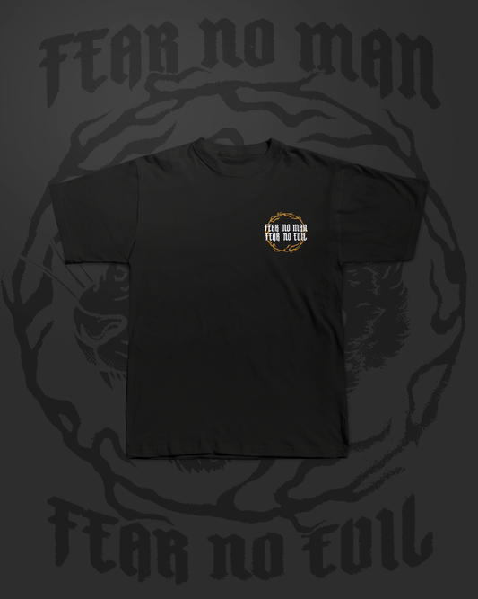 FEAR NO MAN, FEAR NO EVIL T-SHIRT
