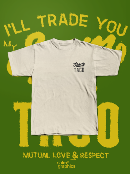 MY SSAM FOR YOUR TACO T-SHIRT