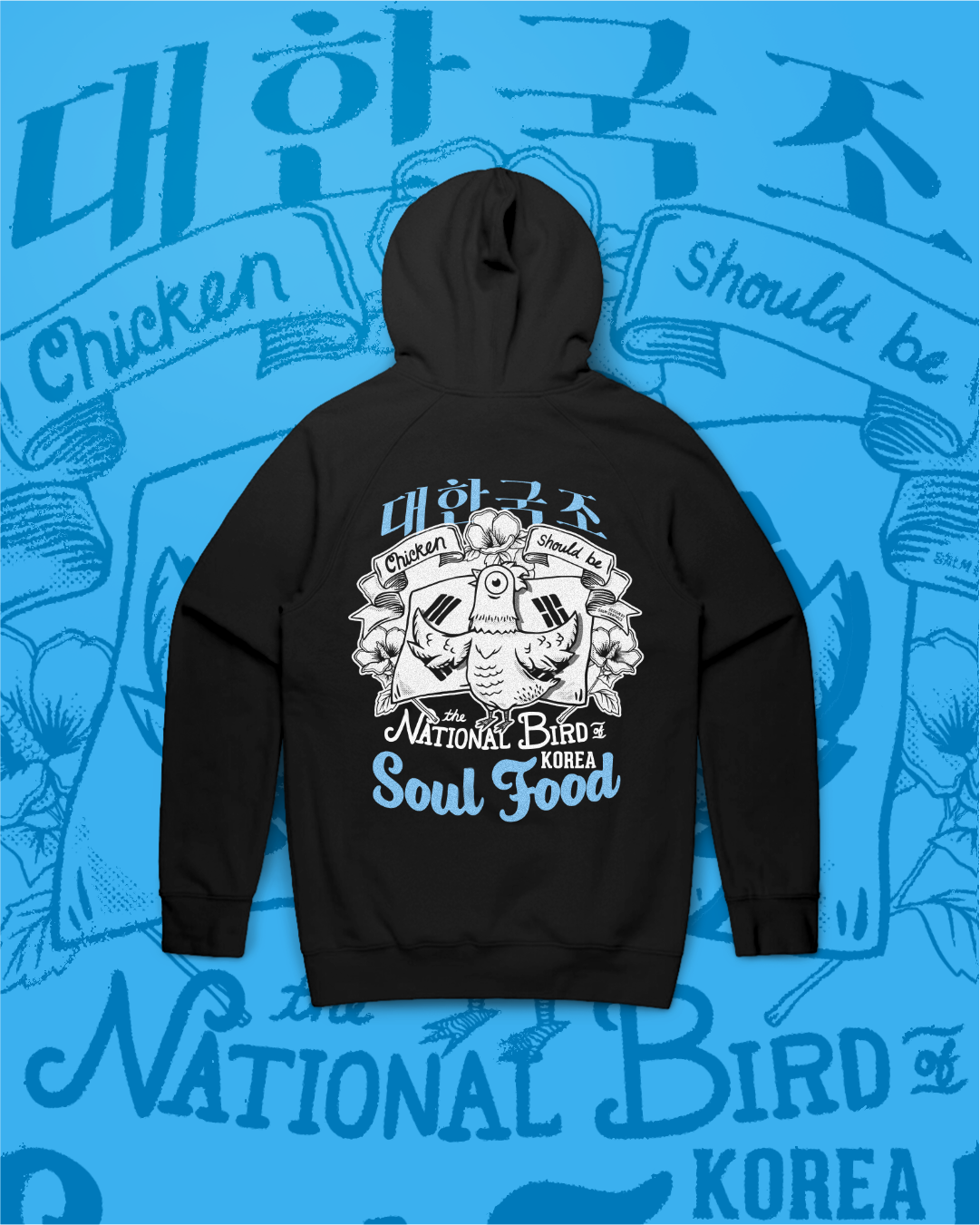 [SOUL FOOD] CHICKEN, THE NATIONAL BIRD OF KOREA  HOODIE